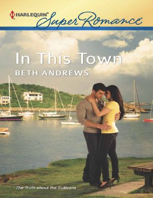 [The Truth about the Sullivans 03] • In This Town